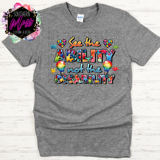 See the Ability not the Disability Tee