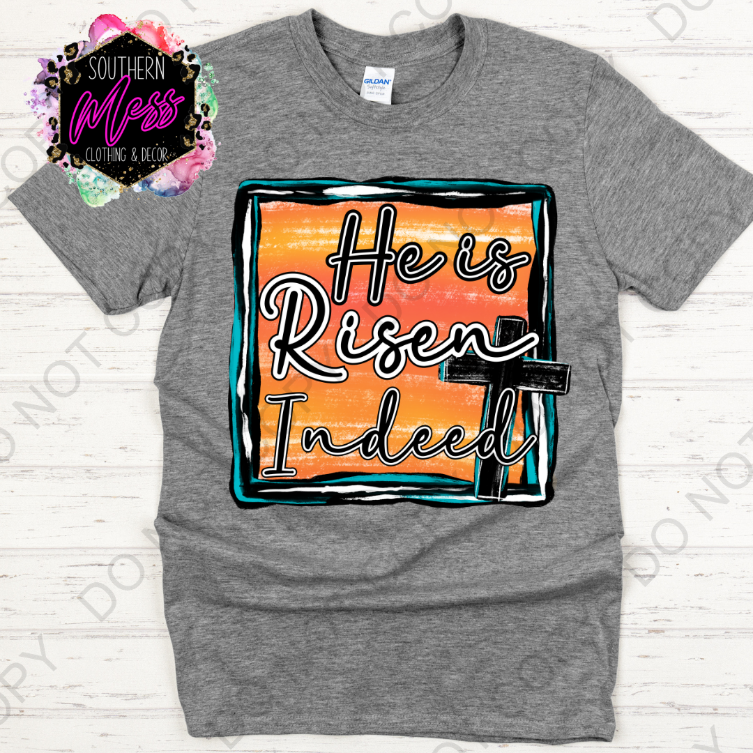 He is Risen Indeed Tee