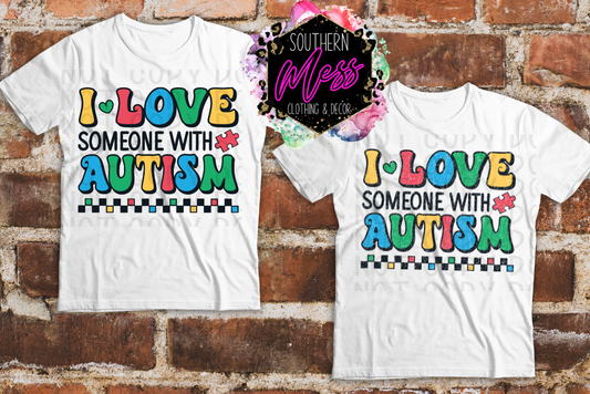 I Love Someone with Autism Tee