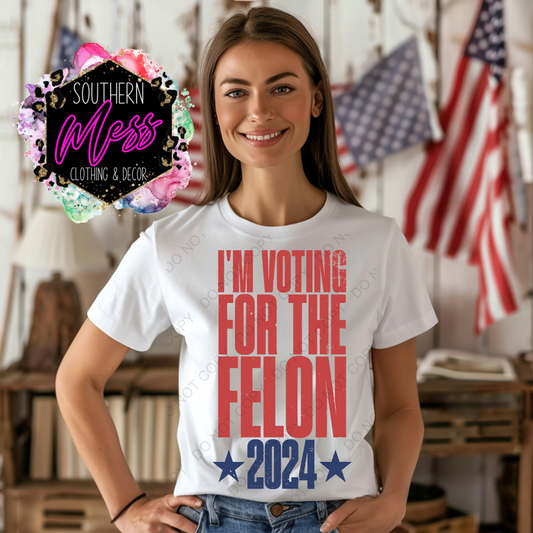 I'm Voting for the Felon 2024 Distressed Tee